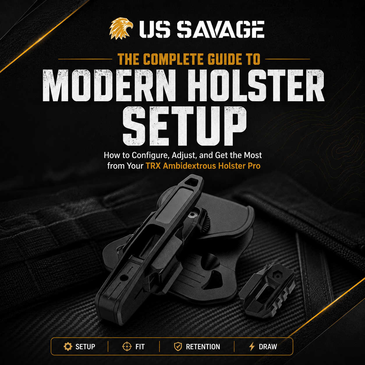 The Complete Guide to Modern Holster Setup - US SAVAGE